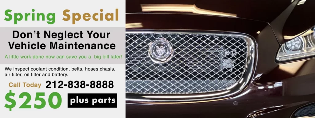 we are the #1 Jaguar dealer alternative in NYC for Jaguar scheduled service, maintenance and repairs.  Keep your Jag looking and running like new with our Jaguar Spring Service Special for NYC Jaguar owners.