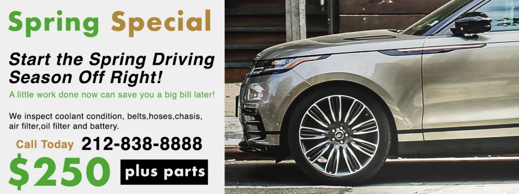 Range Rover scheduled service, maintenance and repairs at Manhattan Automobile repair in NYC. 
Call us we know Rovers. Keep your Range Rover looking and running like new with our Range Rover Spring Service Special. We do anything the Range Rover dealer can do and more. We know Rovers. 